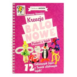 Książka: Kreacje balonowe. Postaci z bajek Vademecum Animatora cz.2 wyd. Akson